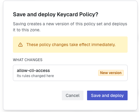 The Save and deploy dialog warning that policy changes take effect immediately and listing allow-cli-access as a new version